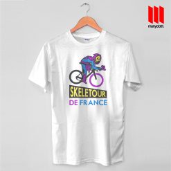 Skeletour De France T Shirt is the best and cheap designs clothing T Shirt is the best and cheap designs clothing for gift