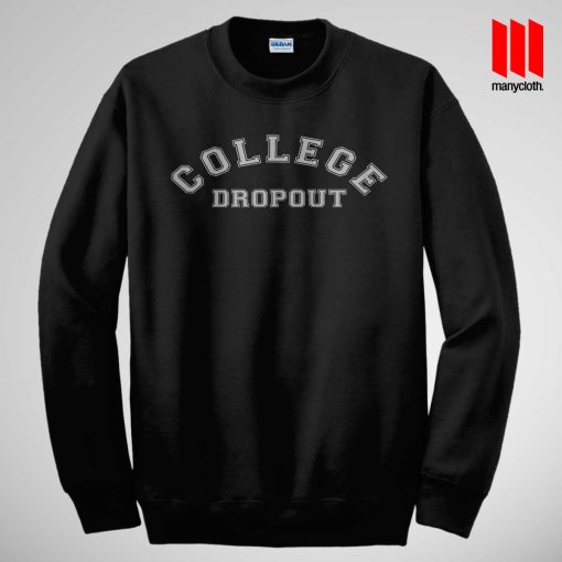 College Dropout Sweatshirt