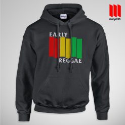 Early Reggae Flag Hoodie is the best and cheap designs clothing for gift