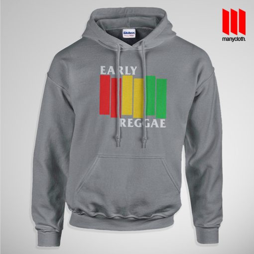 Early Reggae Flag Hoodie is the best and cheap designs clothing for gift