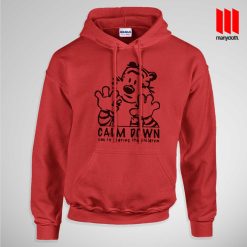 Calm Down Hoodie is the best and cheap designs clothing for gift