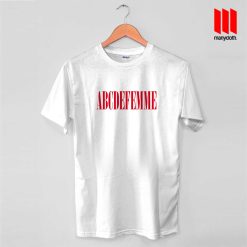 ABCDEFEMME Quote T Shirt