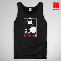 Incredible Dad Tank Top Unisex