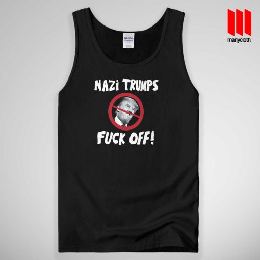 Nazi Trumps Fuck Off Tank Top Unisex