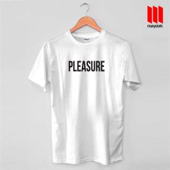 Pleasure Quote Band T Shirt