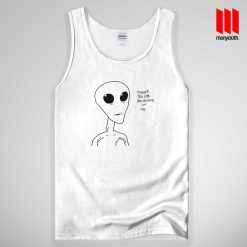 Thank You For Believing In Me Alien Tank Top Unisex