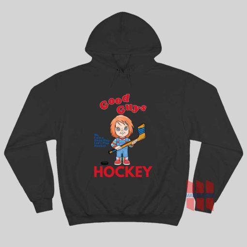 Chucky Good Guy I Am A Good Guy Let’s Play Hockey Hoodie