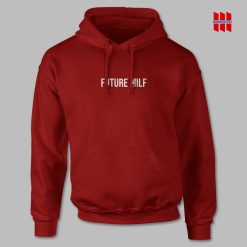 Future Milf Hoodie