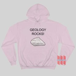 Geology Rocks Hoodie