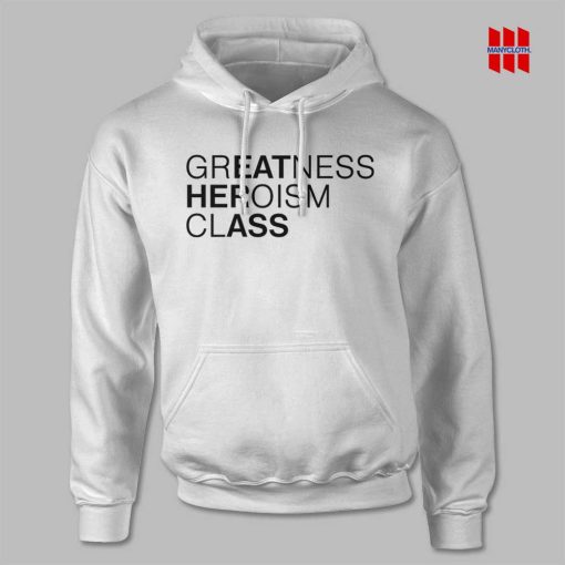 Greatness Heroism Class Eat Her Ass Hoodie