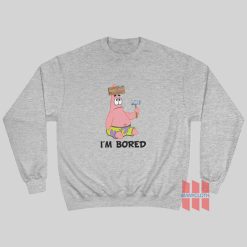 Patrick I'm Bored Sweatshirt SpongeBob Squarepants