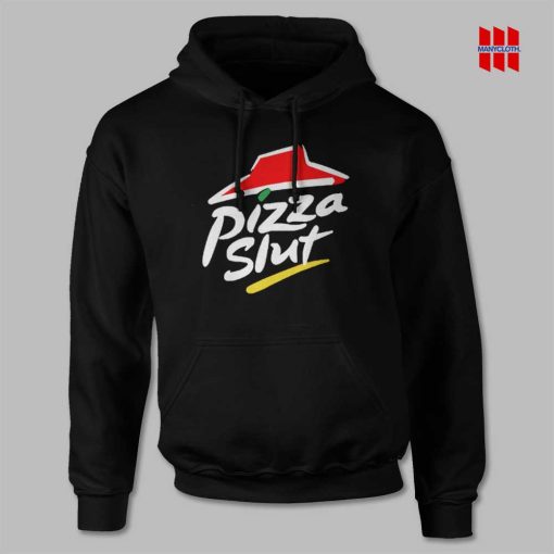 Pizza Slut Hoodie