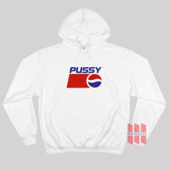 Pussy Pepsi Parody Hoodie