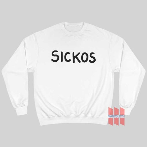 Sickos Sweatshirt