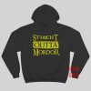 Straight Outta Mordor Lord of The Rings Hoodie