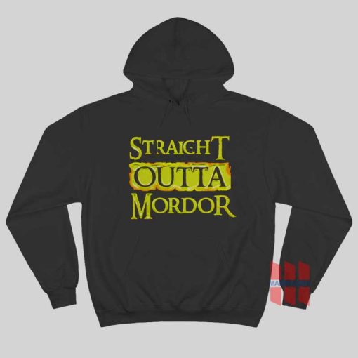 Straight Outta Mordor Lord of The Rings Hoodie