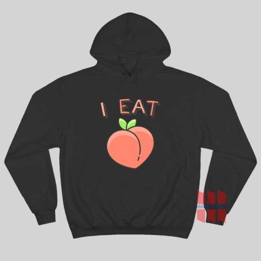 I Eat Ass Peach Hoodie