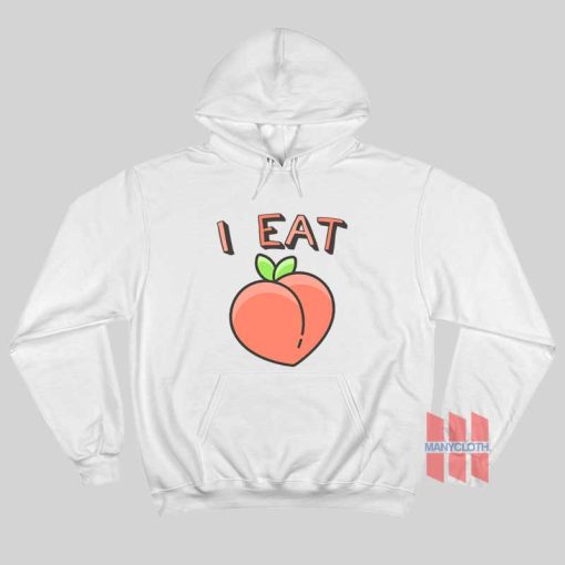 I Eat Ass Peach Hoodie
