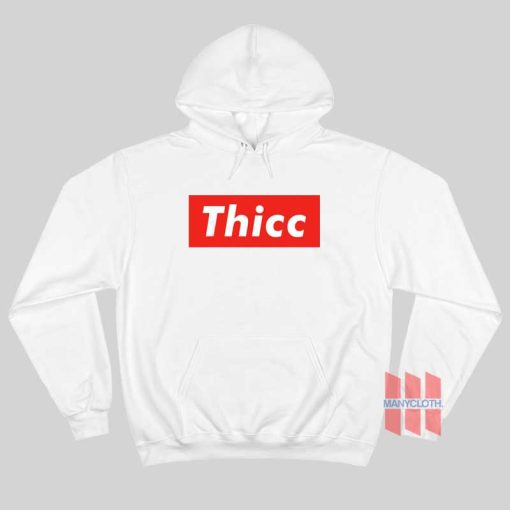 Thicc Thick Booty Hoodie