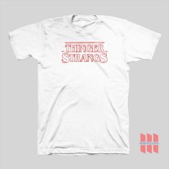 Thinger Stranger Stranger Things T-shirt