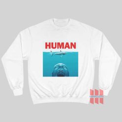 Human Jaws Parody Sweatshirt