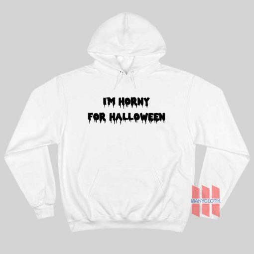 I’m Horny For Halloween Hoodie