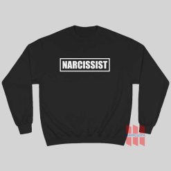 Narcissist Sweatshirt