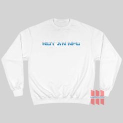 Not an Npc Sweatshirt
