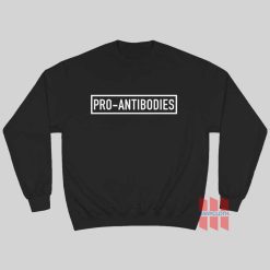 Pro-Antibodies Sweatshirt