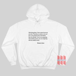 I Like Being Alone I Have Control Over My Own Shit Hoodie