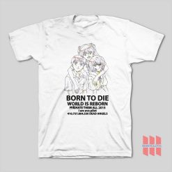 Neon Genesi Evangelion Born To Die World Is Reborn Hate Them All T ShirtS 247x247 - HOMEPAGE