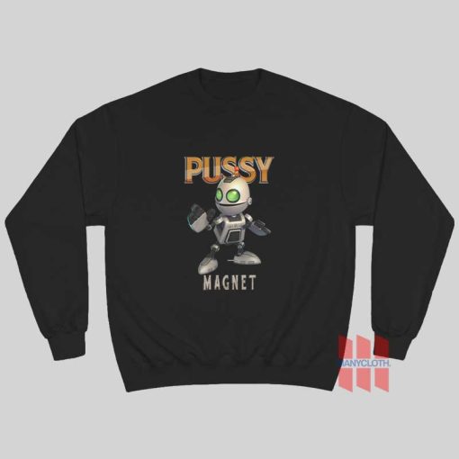Pussy Magnet Ratchet and Clank Sweatshirt