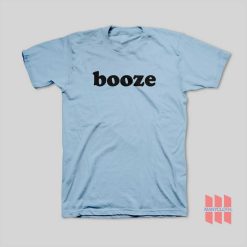 Booze T-Shirt