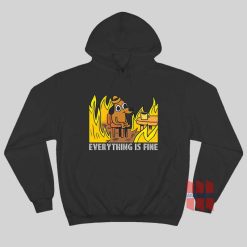 Everything Is Fine Dog Drinking Coffee Burning Hoodie