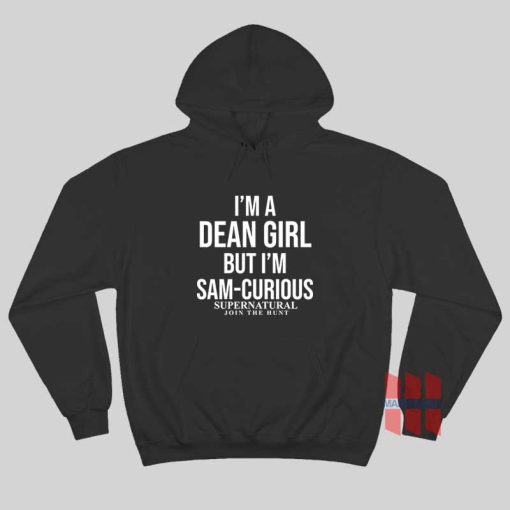I’m A Dean Girl But I’m Sam-Curious Supernatural Join The Hunt Hoodie