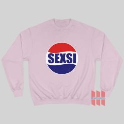 Sexsi Parody Pepsi Sweatshirt