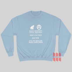 Make Gentrify Total Destroy Rent Is A Fuck Dead Landlords Sweatshirtc 247x247 - HOMEPAGE