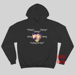 Gracie Taylor Dying Crying All Day Hoodie